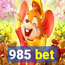 985 bet